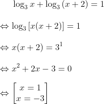 \log_3{x}+\log_3{\left (x+2 \right )}=1\\ \\\Leftrightarrow \log_3{\left [x(x+2) \right ]}=1\\ \\\Leftrightarrow x(x+2)=3^1\\ \\\Leftrightarrow x^2+2x-3=0\\\\ \Leftrightarrow \begin{bmatrix} x=1\\ x=-3 \end{matrix}
